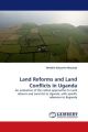 Land Reforms and Land Conflicts in Uganda