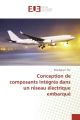 Conception de composants intégrés dans un réseau électrique embarqué