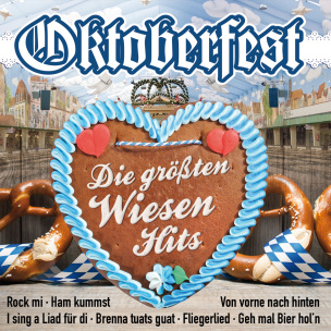 Oktoberfest - Die größten Wiesen Hits