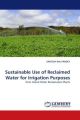 Sustainable Use of Reclaimed Water for Irrigation Purposes