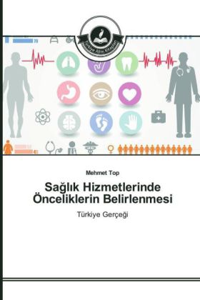 Sagl_k Hizmetlerinde Önceliklerin Belirlenmesi