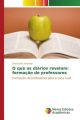 O que os diários revelam: formação de professores