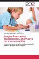 Juegos Recreativos Tradicionales, alternativa para la recreación