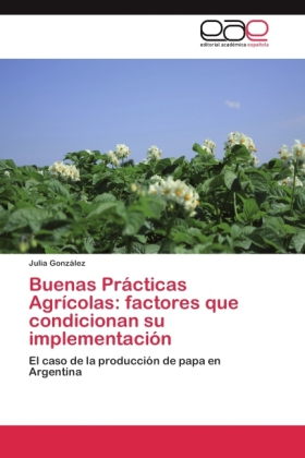 Buenas Prácticas Agrícolas: factores que condicio su implementación