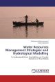 Water Resources Management Strategies and Hydrological Modelling