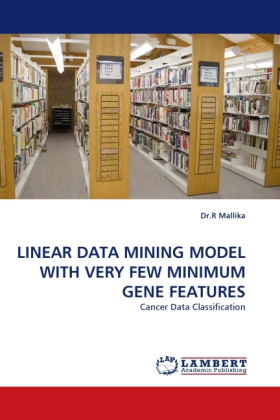 LINEAR DATA MINING MODEL WITH VERY FEW MINIMUM GENE FEATURES