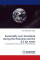 Seasonality over Greenland during the Holocene and the 8.2 kyr event