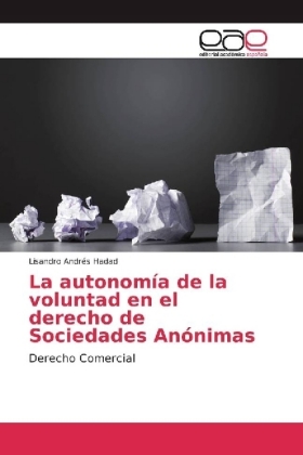La autonomía de la voluntad en el derecho de Sociedades Anónimas