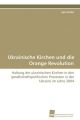 Ukrainische Kirchen und die Orange Revolution