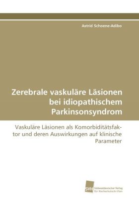 Zerebrale vaskuläre Läsionen bei idiopathischem Parkinsonsyndrom