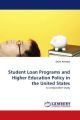 Student Loan Programs and Higher Education Policy in the United States
