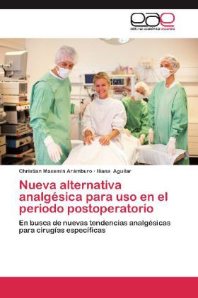 Nueva alternativa analgésica para uso en el periodo postoperatorio