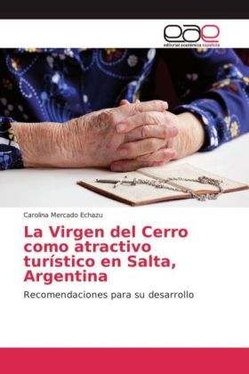 La Virgen del Cerro como atractivo turístico en Salta, Argentina