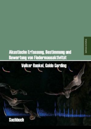 Akustische Erfassung, Bestimmung und Bewertung von Fledermausaktivität
