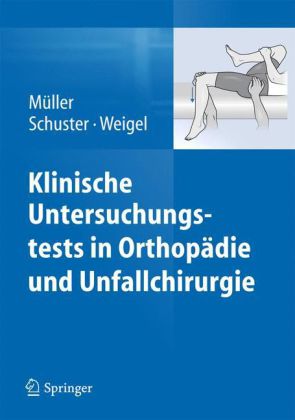 Klinische Untersuchungstests in Orthopädie und Unfallchirurgie