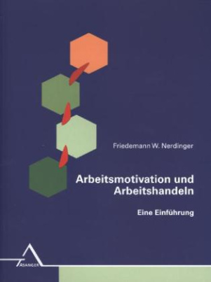 Arbeitsmotivation und Arbeitshandeln