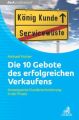 Die 10 Gebote des erfolgreichen Verkaufens