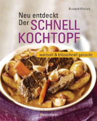 Neu entdeckt: Der Schnellkochtopf