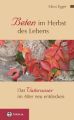 Beten im Herbst des Lebens