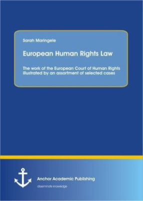 European Human Rights Law: The work of the European Court of Human Rights illustrated by an assortment of selected cases