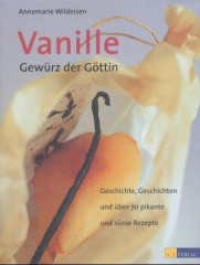 Vanille, Gewürz der Göttin