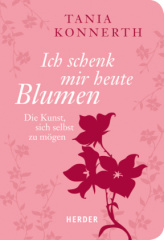 Ich schenk mir heute Blumen