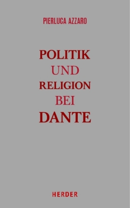 Politik und Religion bei Dante