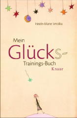 Mein Glücks-Trainings-Buch