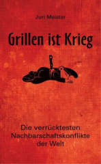 Grillen ist Krieg