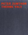 Peter Zumthor Therme Vals, English Edition