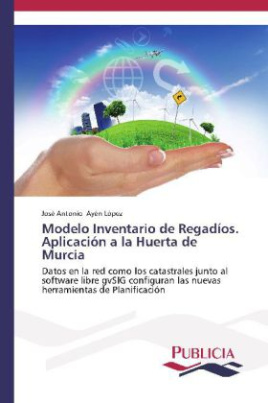 Modelo Inventario de Regadíos. Aplicación a la Huerta de Murcia
