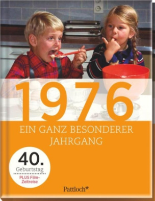 1976, Ein ganz besonderer Jahrgang