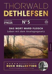 Das Wort ward Fleisch - Leben mit dem Analogiegesetz