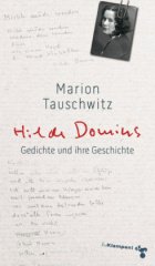 Hilde Domins Gedichte und ihre Geschichte