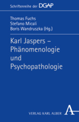 Karl Jaspers - Phänomenologie und Psychopathologie