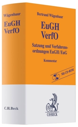 EuGH VerfO, Satzung und Verfahrensordnungen des EuGH / EuG, Kommentar, m. CD-ROM