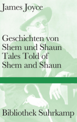 Geschichten von Shem und Shaun / Tales Told of Shem and Shaun