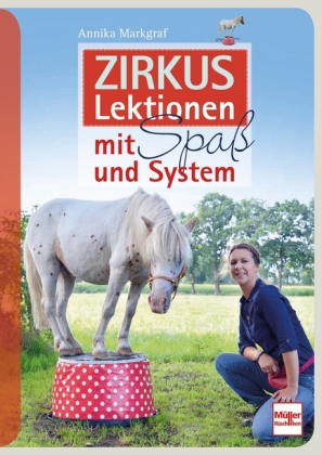 Zirkuslektionen mit Spaß und System