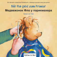 Bär Flo geht zum Friseur, Deutsch-Russisch. Medvezonok flo u parikmachera