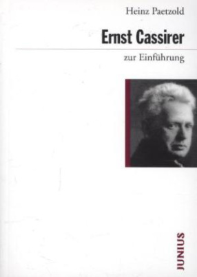 Ernst Cassirer zur Einführung