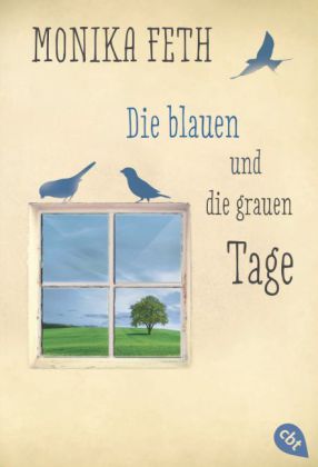 Die blauen und die grauen Tage