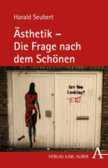 Ästhetik - Die Frage nach dem Schönen