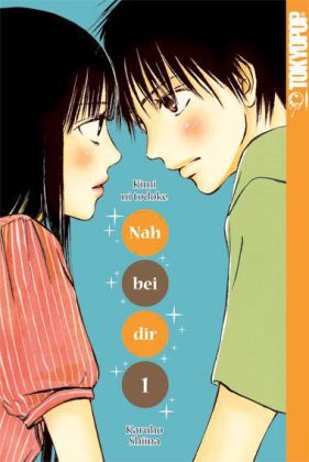 Nah bei dir - Kimi ni todoke. Bd.1