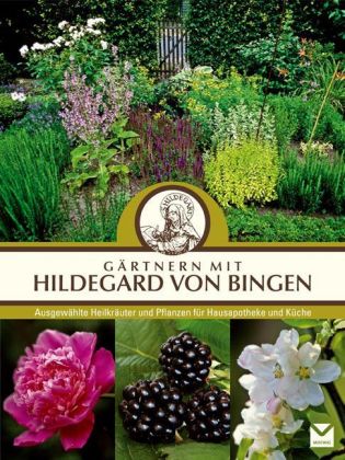 Gärtnern mit Hildegard von Bingen