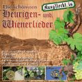 Die schönsten Heurigen- und Wienerlieder