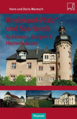 Rheinland-Pfalz' und Saarlands Schlösser, Burgen & Herrensitze