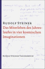 Das Miterleben des Jahreslaufes in vier kosmischen Imaginationen