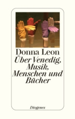 Über Venedig, Musik, Menschen und Bücher