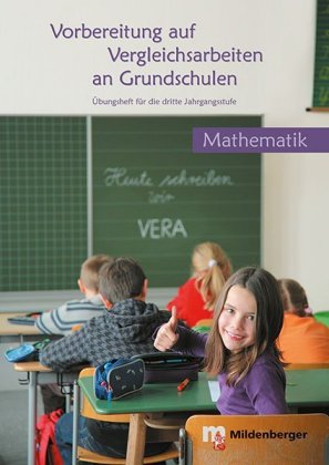 Vorbereitung auf Vergleichsarbeiten an Grundschulen - Mathematik