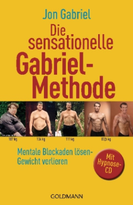 Die sensationelle Gabriel-Methode, m. Hypnose-CD